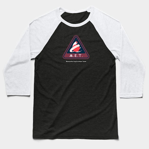 Meteorite Collector M.E.T. Meteorite Exploration Team Meteorite Baseball T-Shirt by Meteorite Factory